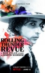 Rolling Thunder Revue A Bob Dylan Story by Martin Scorsese